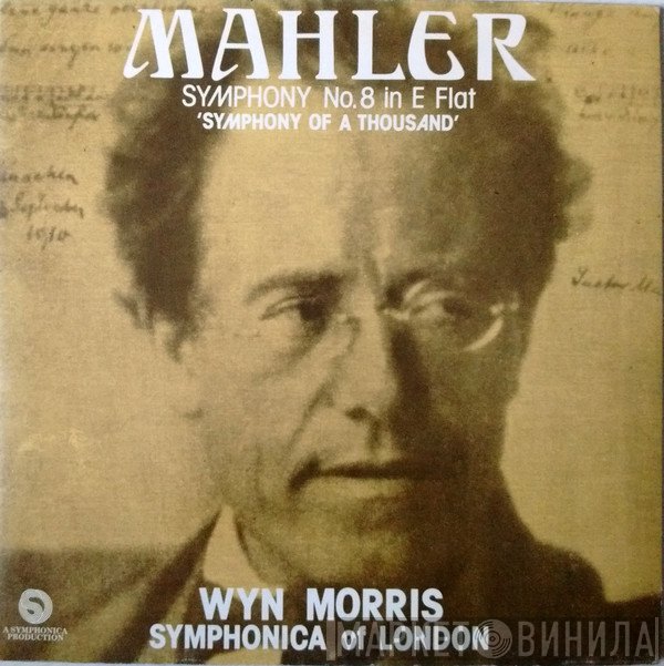 Gustav Mahler, Wyn Morris, Symphonica Of London - Symphony Of A Thousand