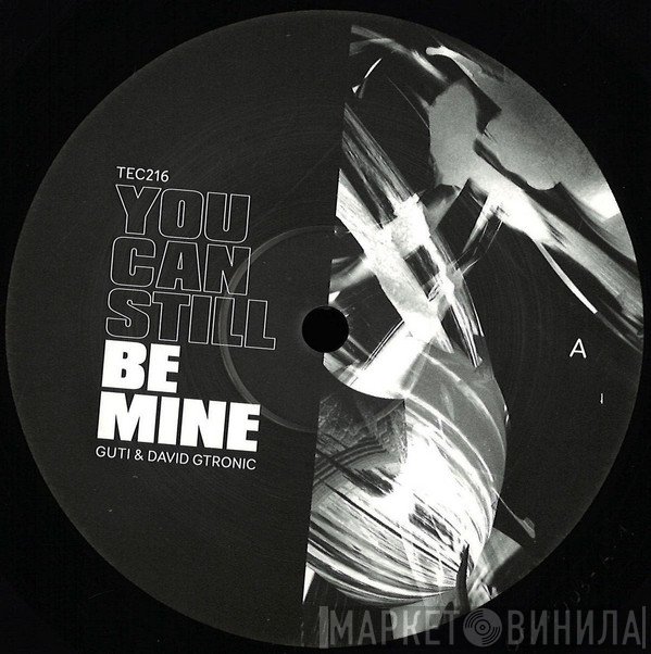 Guti , David Gtronic - You Can Still Be Mine