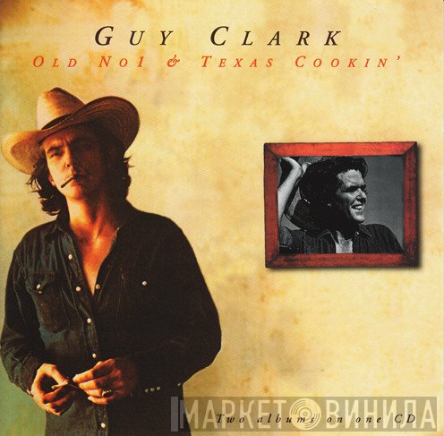Guy Clark - Old No1 &amp; Texas Cookin'