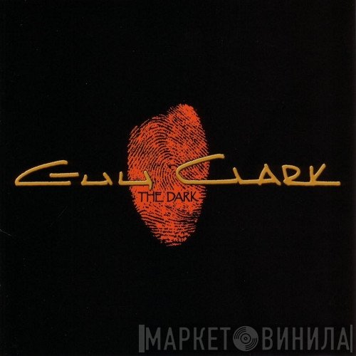 Guy Clark  - The Dark