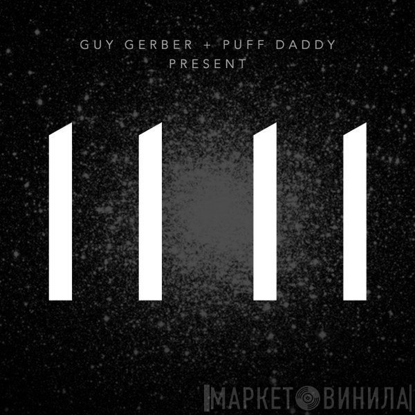 Guy Gerber + Puff Daddy Present 11:11  - 11 11