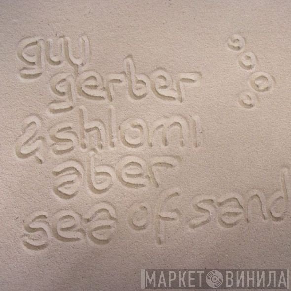 Guy Gerber & Shlomi Aber  - Sea Of Sand