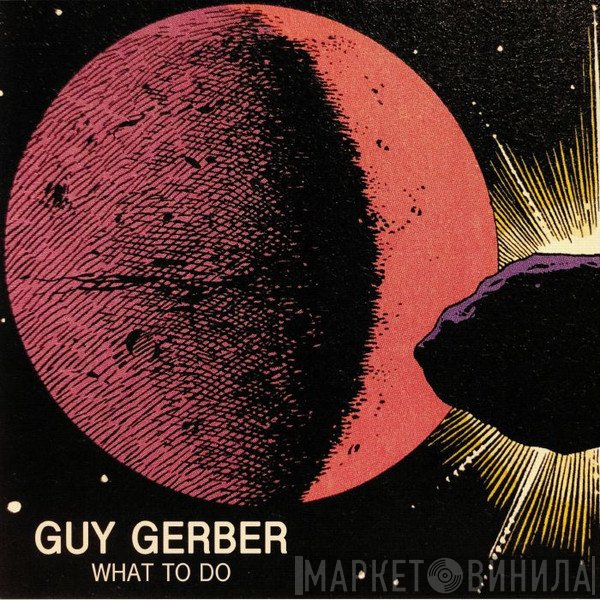 Guy Gerber - What To Do