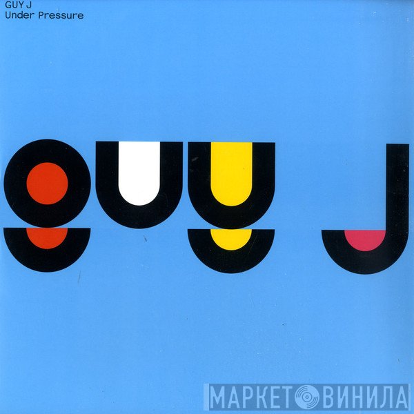 Guy J  - Under Pressure