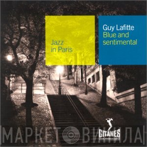 Guy Lafitte - Blue And Sentimental