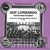 Guy Lombardo And His Royal Canadians - The Uncollected 1950