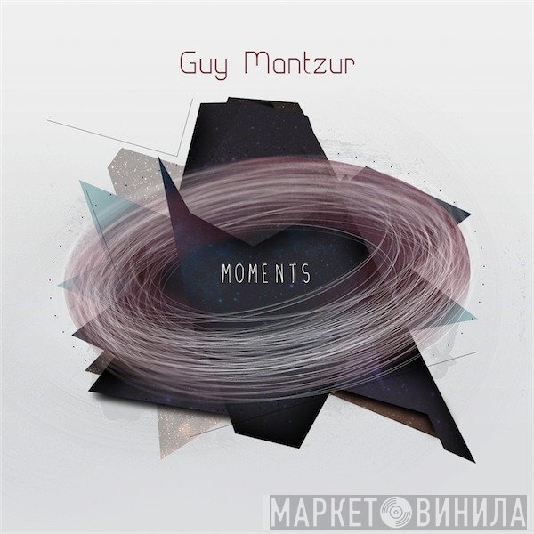 Guy Mantzur - Moments
