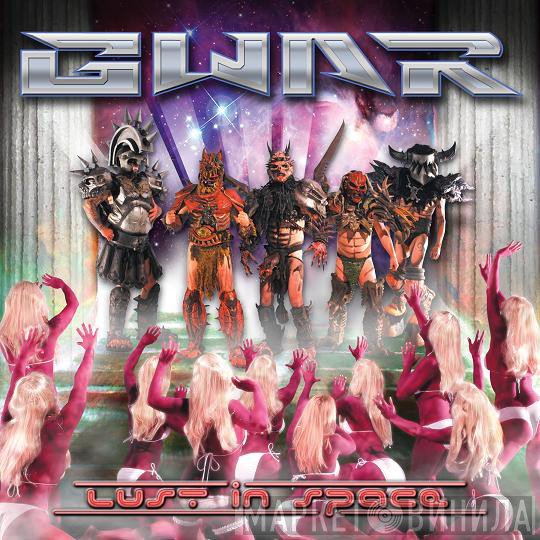 Gwar  - Lust In Space