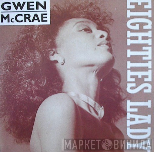 Gwen McCrae - Eighties Lady