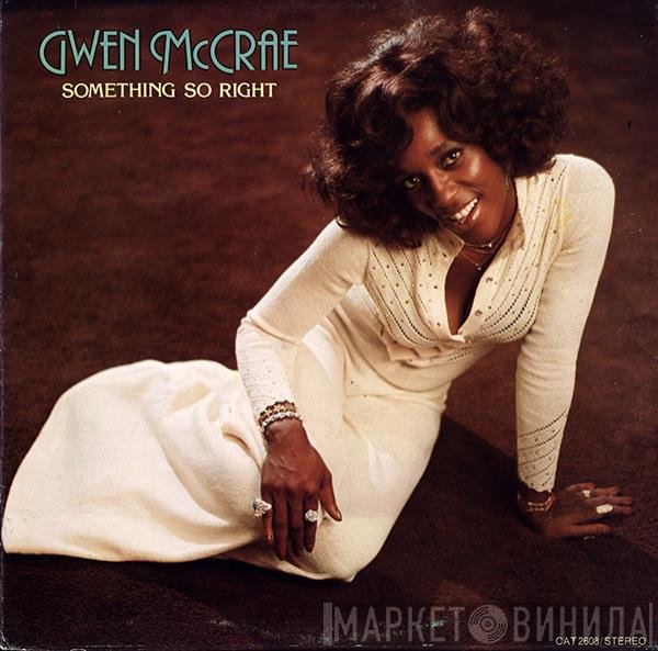 Gwen McCrae  - Something So Right