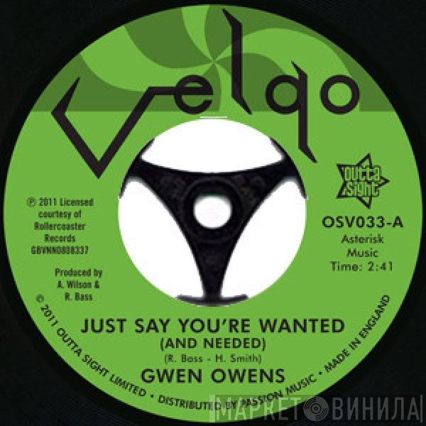 Gwen Owens - Just Say You're Wanted (And Needed)