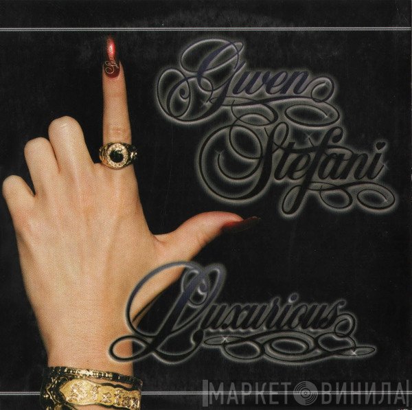 Gwen Stefani  - Luxurious
