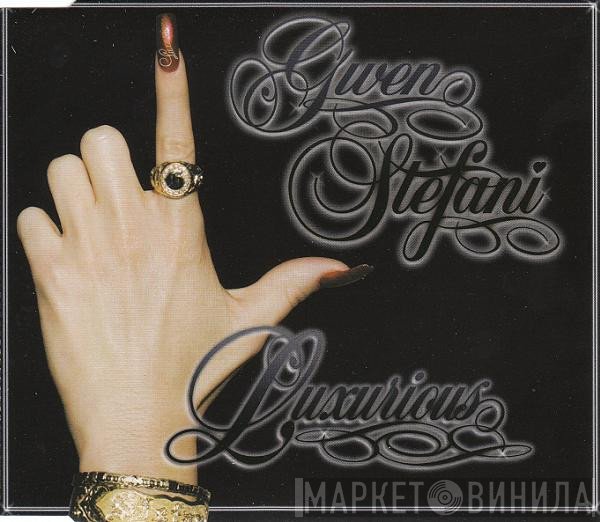 Gwen Stefani  - Luxurious