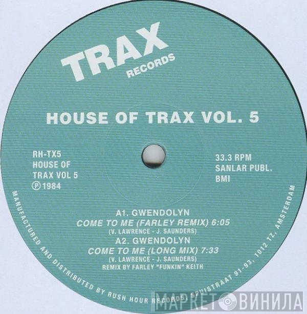 Gwendolyn, Z-Factor - House Of Trax Vol. 5