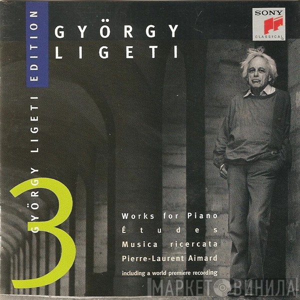 György Ligeti - Pierre-Laurent Aimard  - Works For Piano: Études & Musica Ricercata