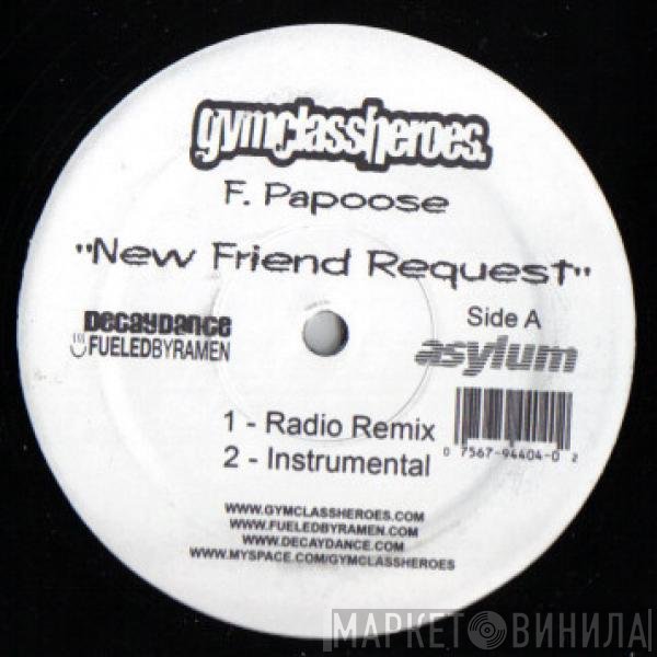 Gym Class Heroes, Papoose - New Friend Request