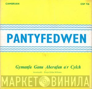 Gymanfa Ganu Aberfan A'r Cylch - Pantyfedwen / Sirioldeb