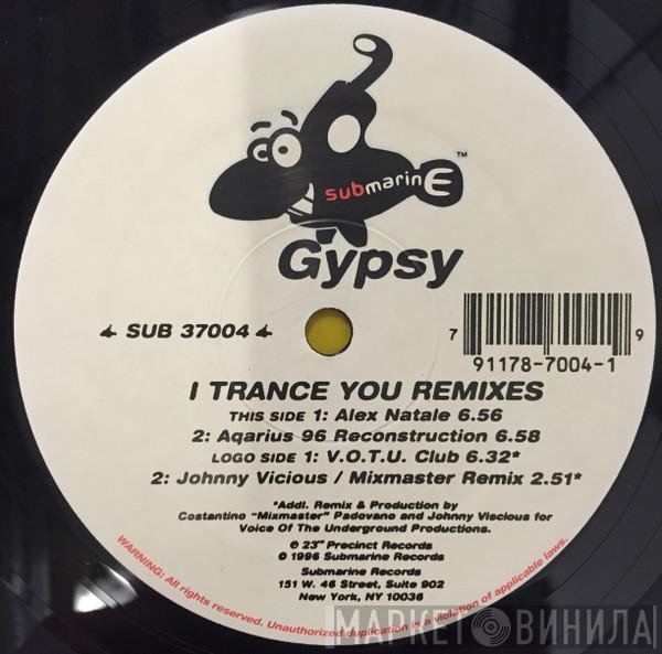 Gypsy  - I Trance You Remixes