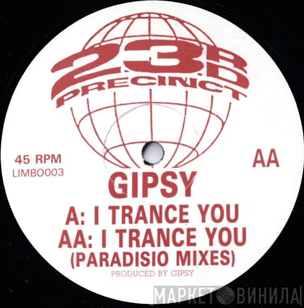 Gypsy  - I Trance You