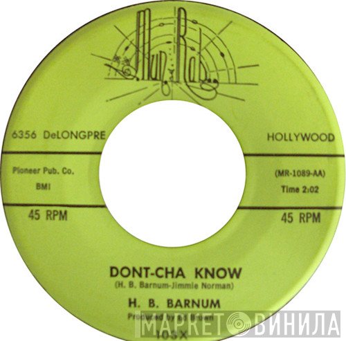 H.B. Barnum - Give Me Love / Don’t-Cha Know