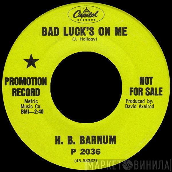 H.B. Barnum - Bad Luck's On Me