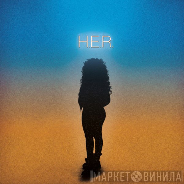 H.E.R.   - H.E.R.