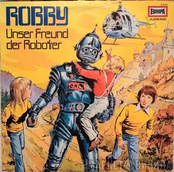 H.G. Francis  - Robby Unser Freund Der Roboter