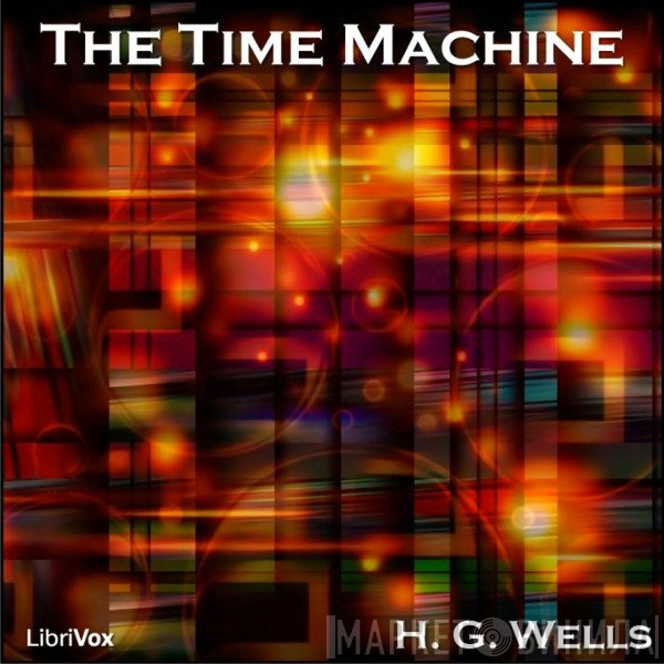 H.G. Wells  - The Time Machine