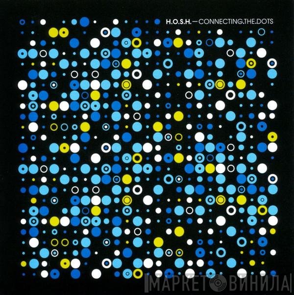 H.O.S.H.  - Connecting.The.Dots