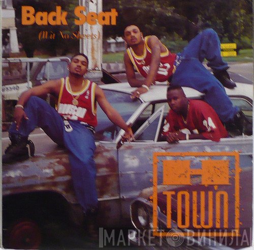 H-Town - Back Seat (Wit No Sheets)