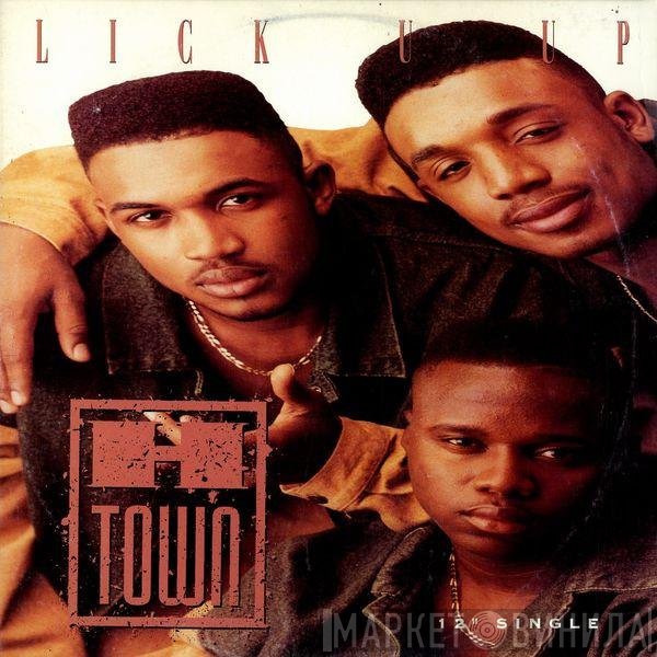 H-Town - Lick U Up