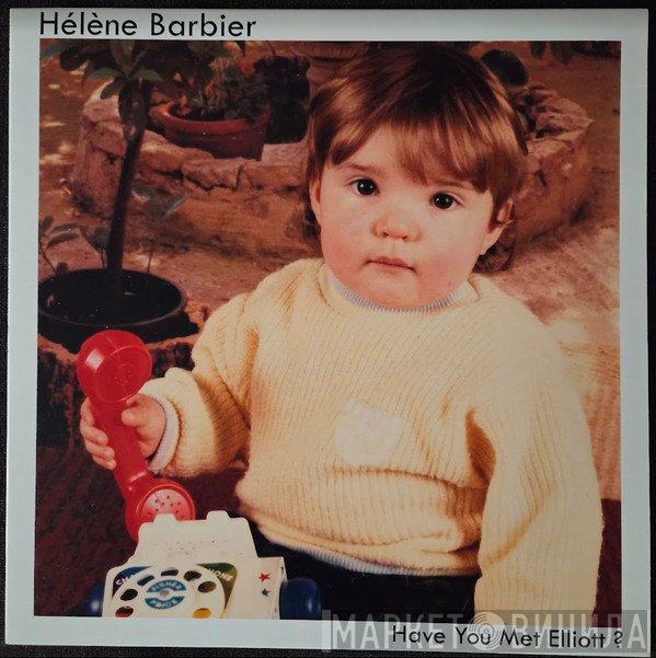 Hélène Barbier - Have You Met Elliott?