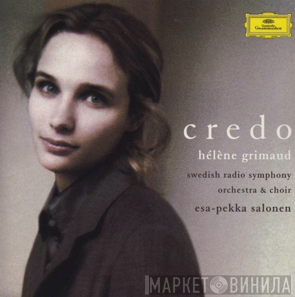Hélène Grimaud, Sveriges Radios Symfoniorkester, Radiokören, Esa-Pekka Salonen  - Credo