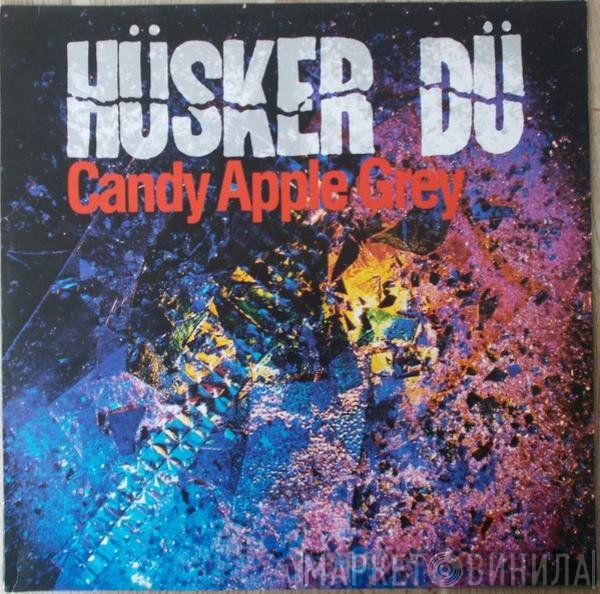 Hüsker Dü  - Candy Apple Grey