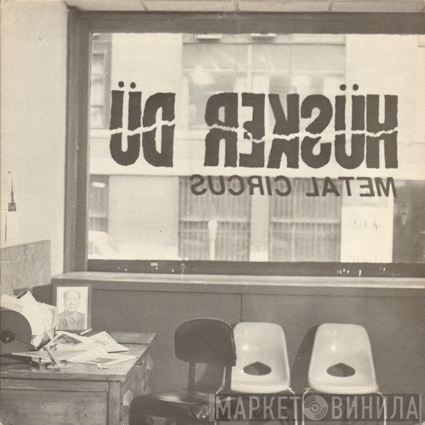 Hüsker Dü  - Metal Circus