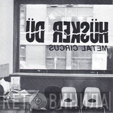 Hüsker Dü - Metal Circus