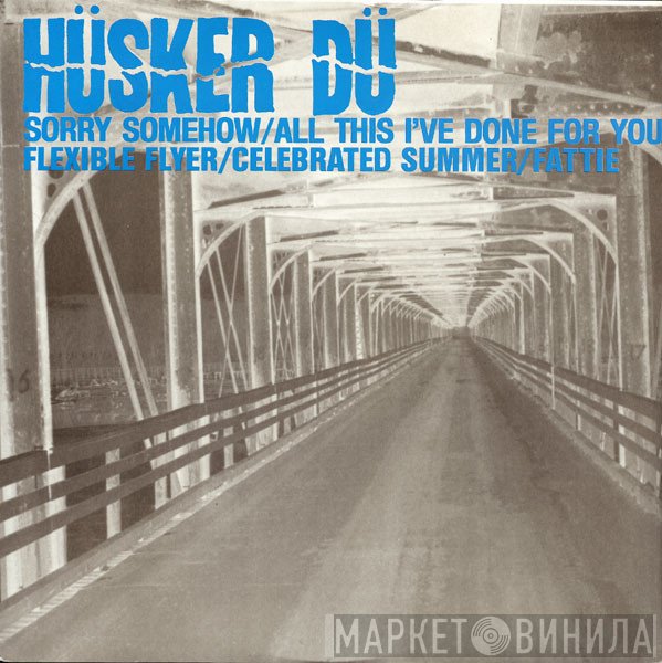 Hüsker Dü - Sorry Somehow