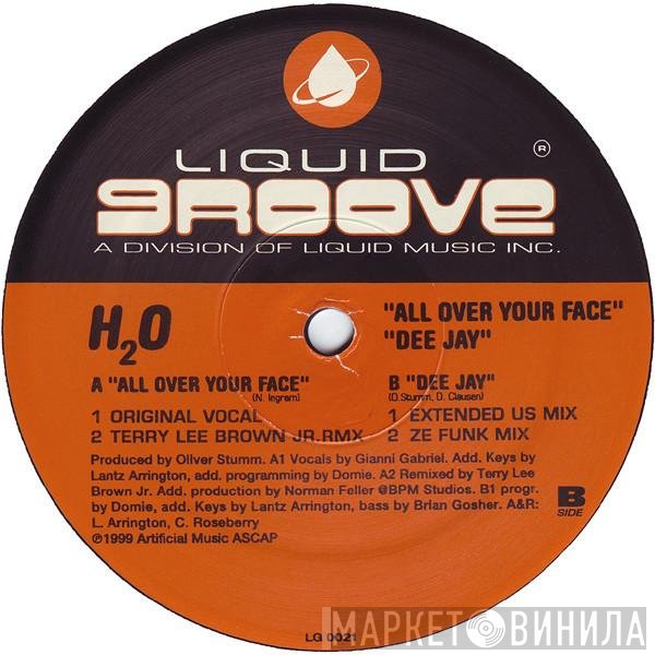 H2O - All Over Your Face / Dee Jay