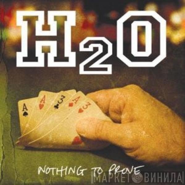 H2O   - Nothing To Prove