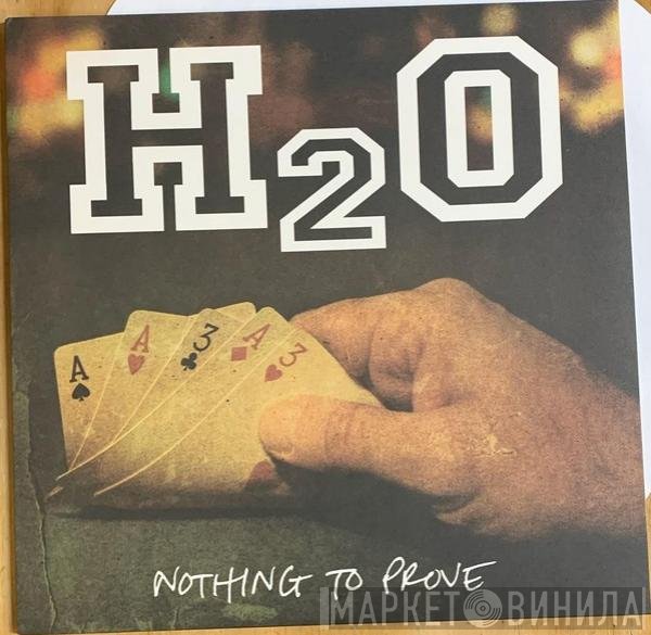 H2O   - Nothing To Prove