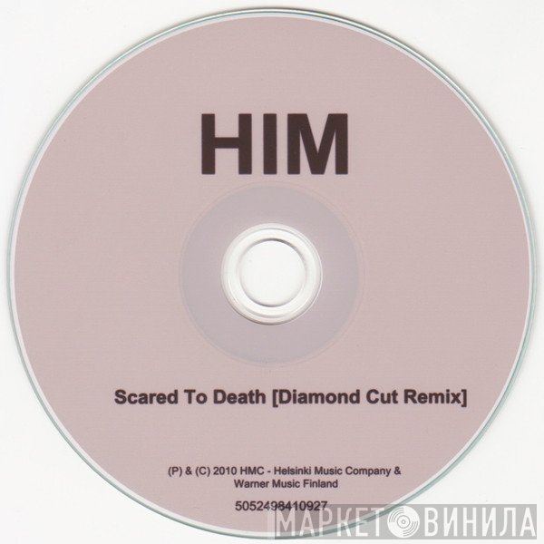 HIM   - Scared To Death