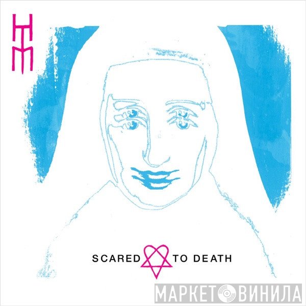 HIM   - Scared To Death