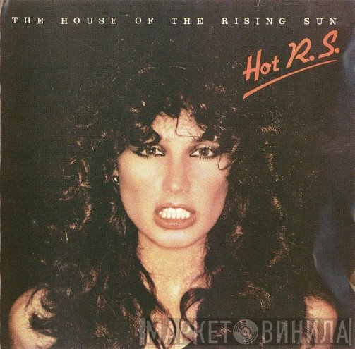 HOT R.S.  - The House Of The Rising Sun