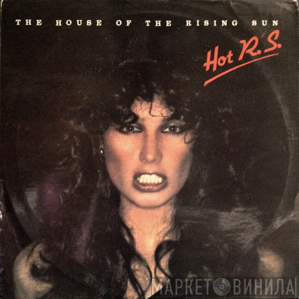 HOT R.S.  - The House Of The Rising Sun