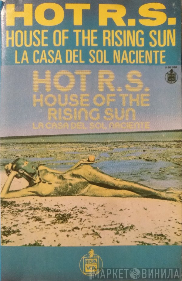 HOT R.S.  - House Of The Rising Sun