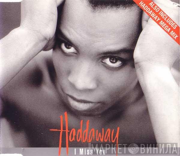 Haddaway - I Miss You