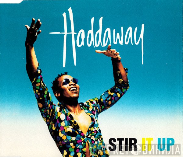 Haddaway  - Stir It Up