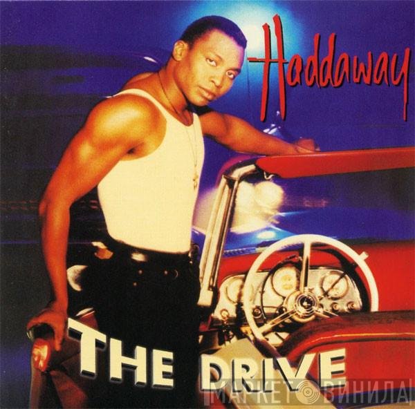 Haddaway  - The Drive
