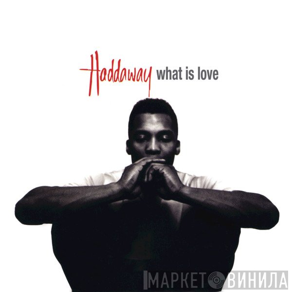 Haddaway  - What Is Love