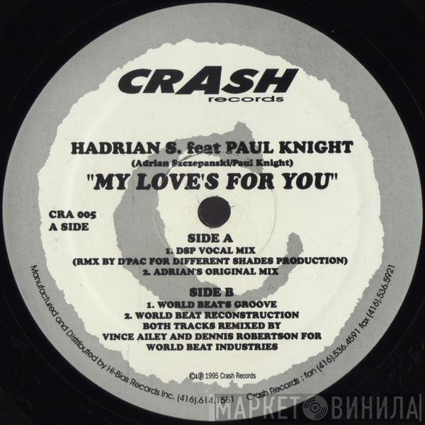 Hadrian S., Paul Knight - My Love's For You